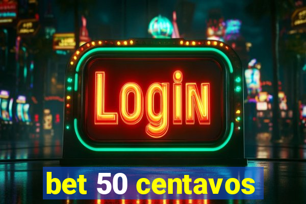 bet 50 centavos